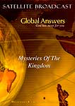 DVD - Global Answers 002: Mysteries Of The Kingdom