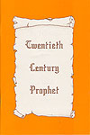 Twentieth Century Prophet